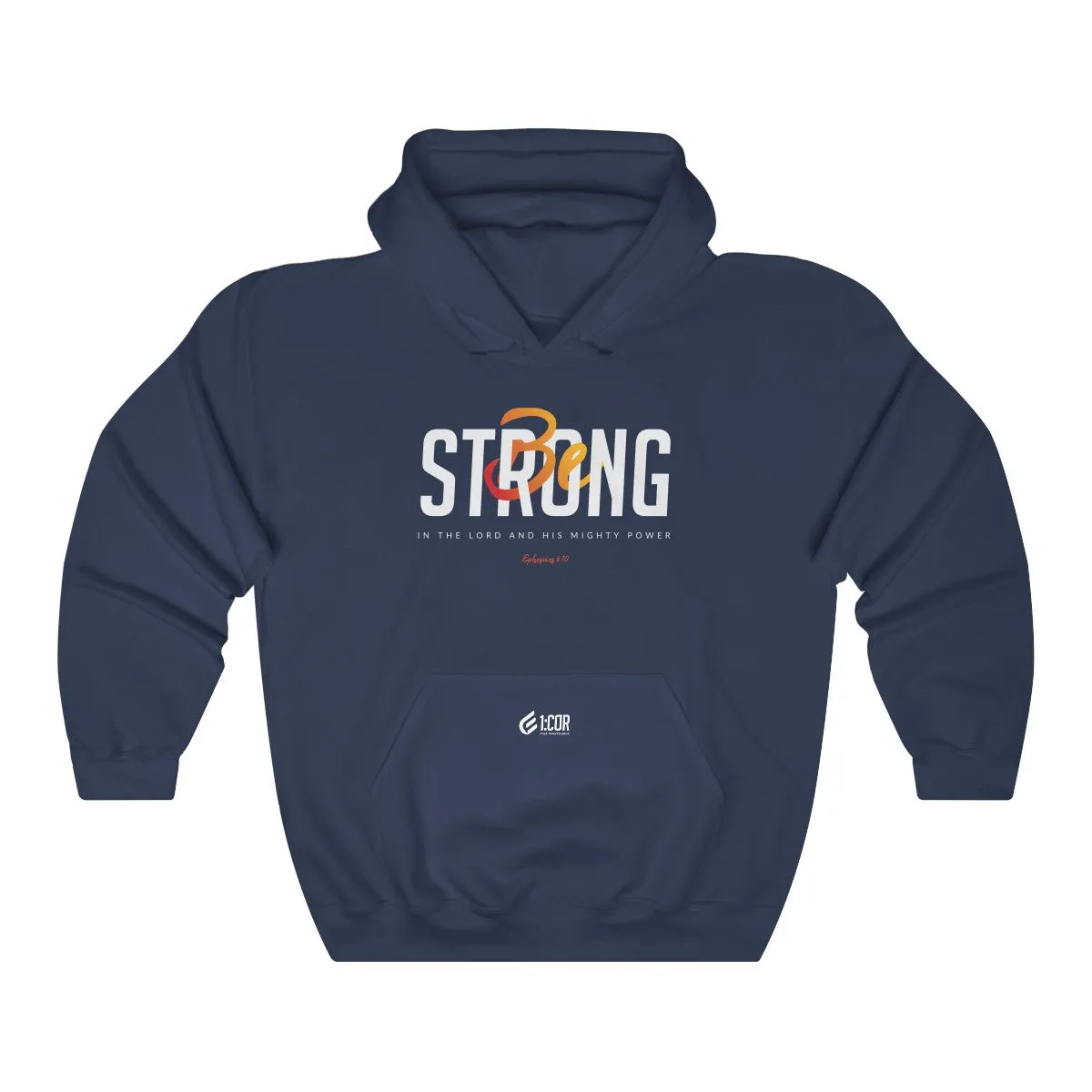Be Strong | Hooded Sweatshirt