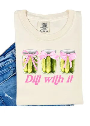 Dill With it Comfort Colors T-Shirt