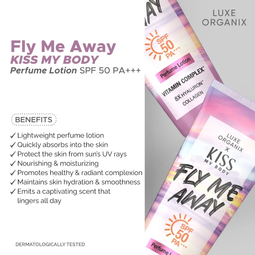 Luxe Organix X Kiss My Body Fly Me Away Perfume Lotion SPF 50 PA    200g